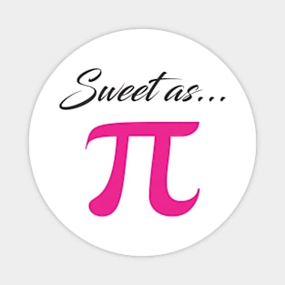 PI Day Sweet as pi Magnet